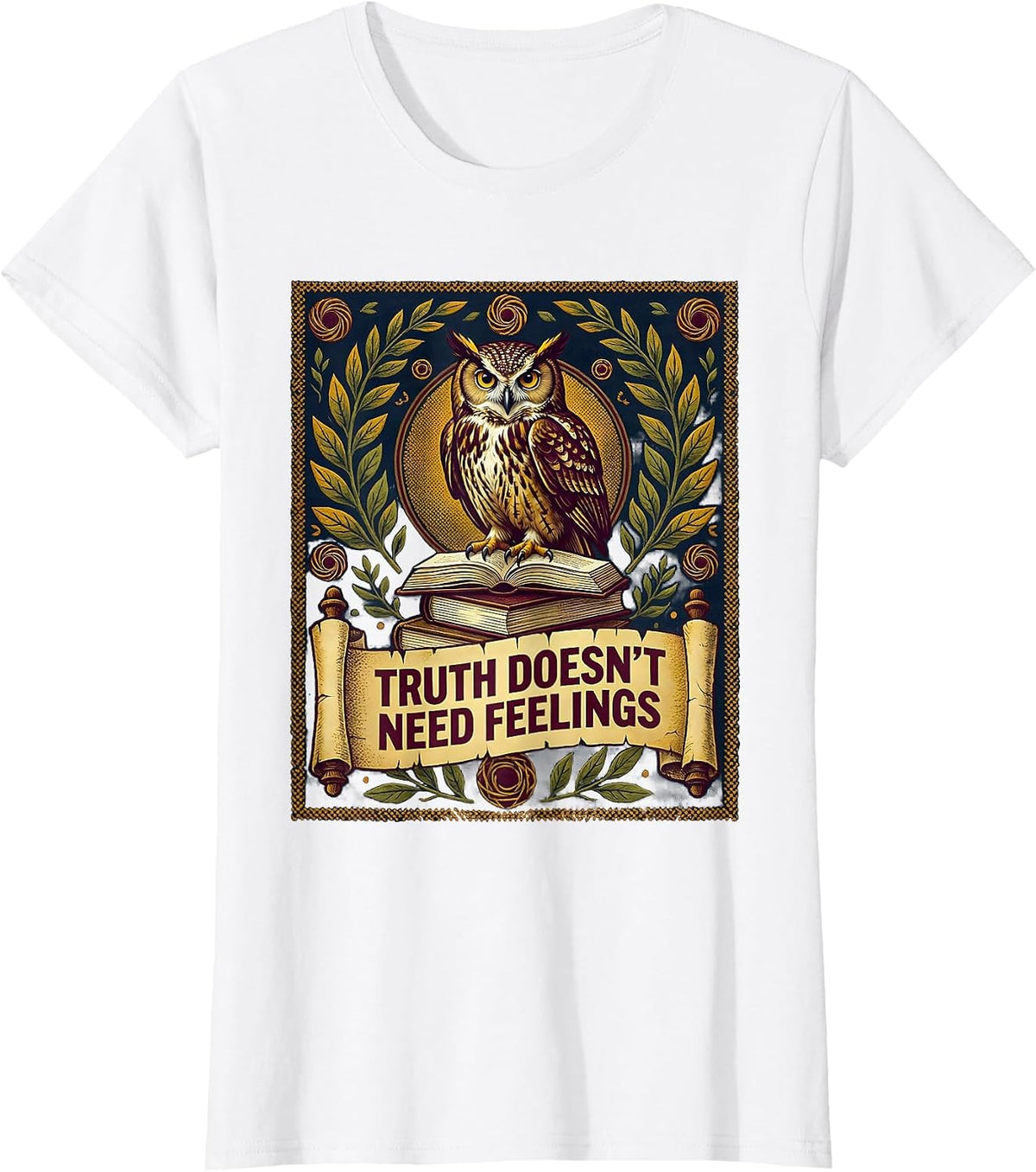 Truth Doesn't Need Feelings Bold Statement Design T-Shirt - White
