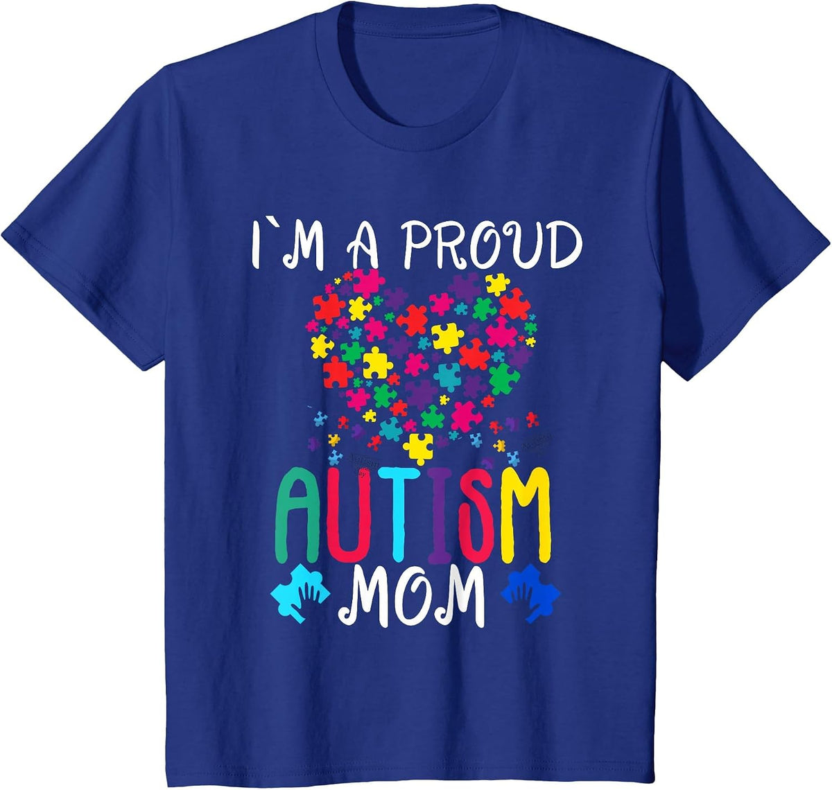 I'm A Proud Autism Mom Shirt Autism Awareness T-Shirt - Royal Blue