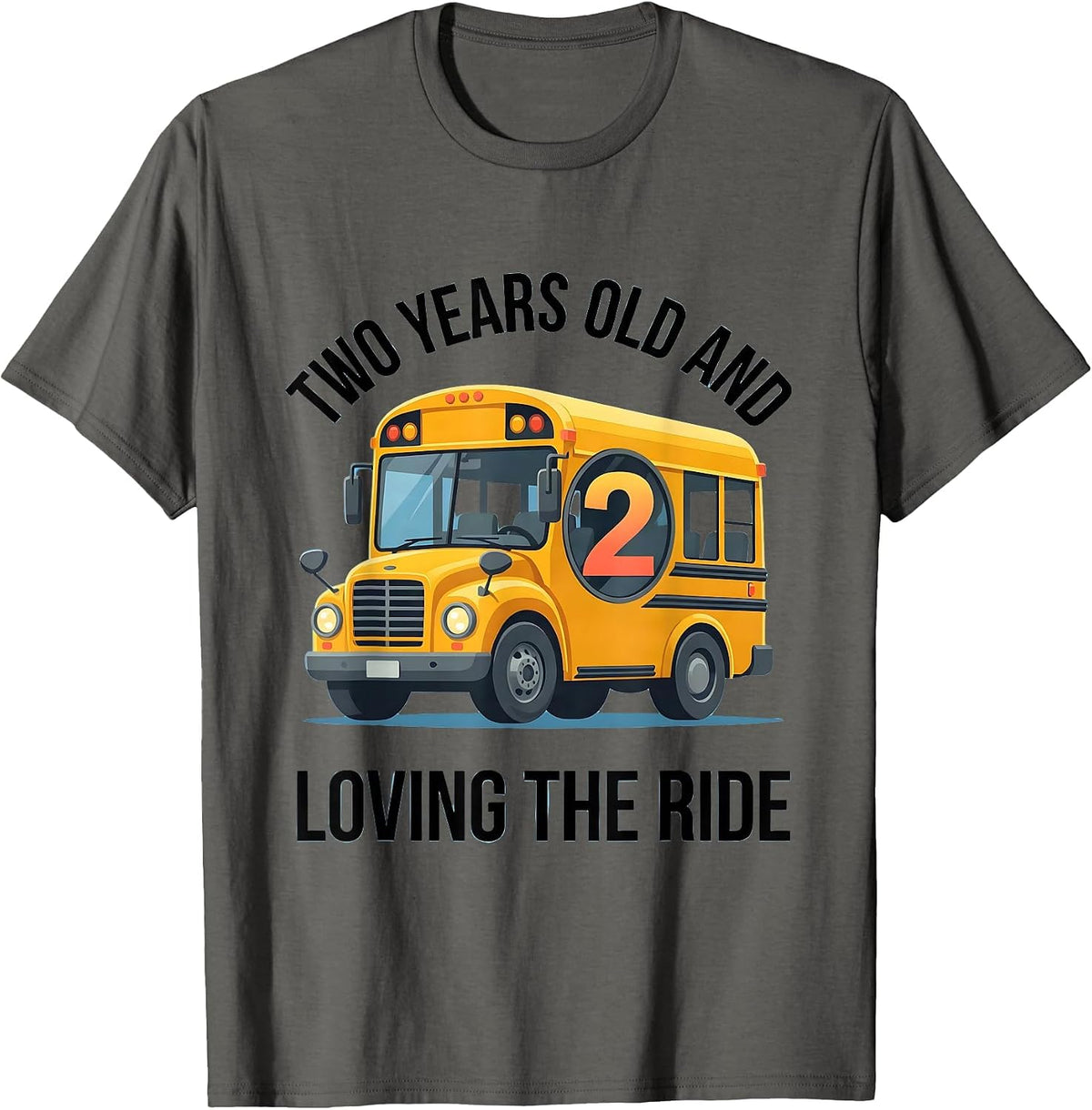 Men's Two Years Old And Loving The Ride Funny School Bus Driver T-Shirt - Asphalt Grey