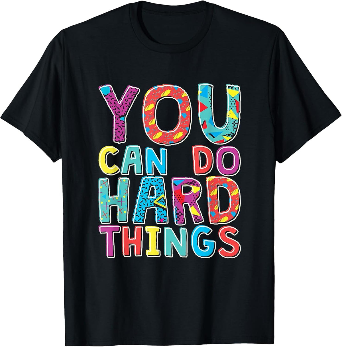 You Can Do Hard Things, School Student Teachers T-Shirt - Black