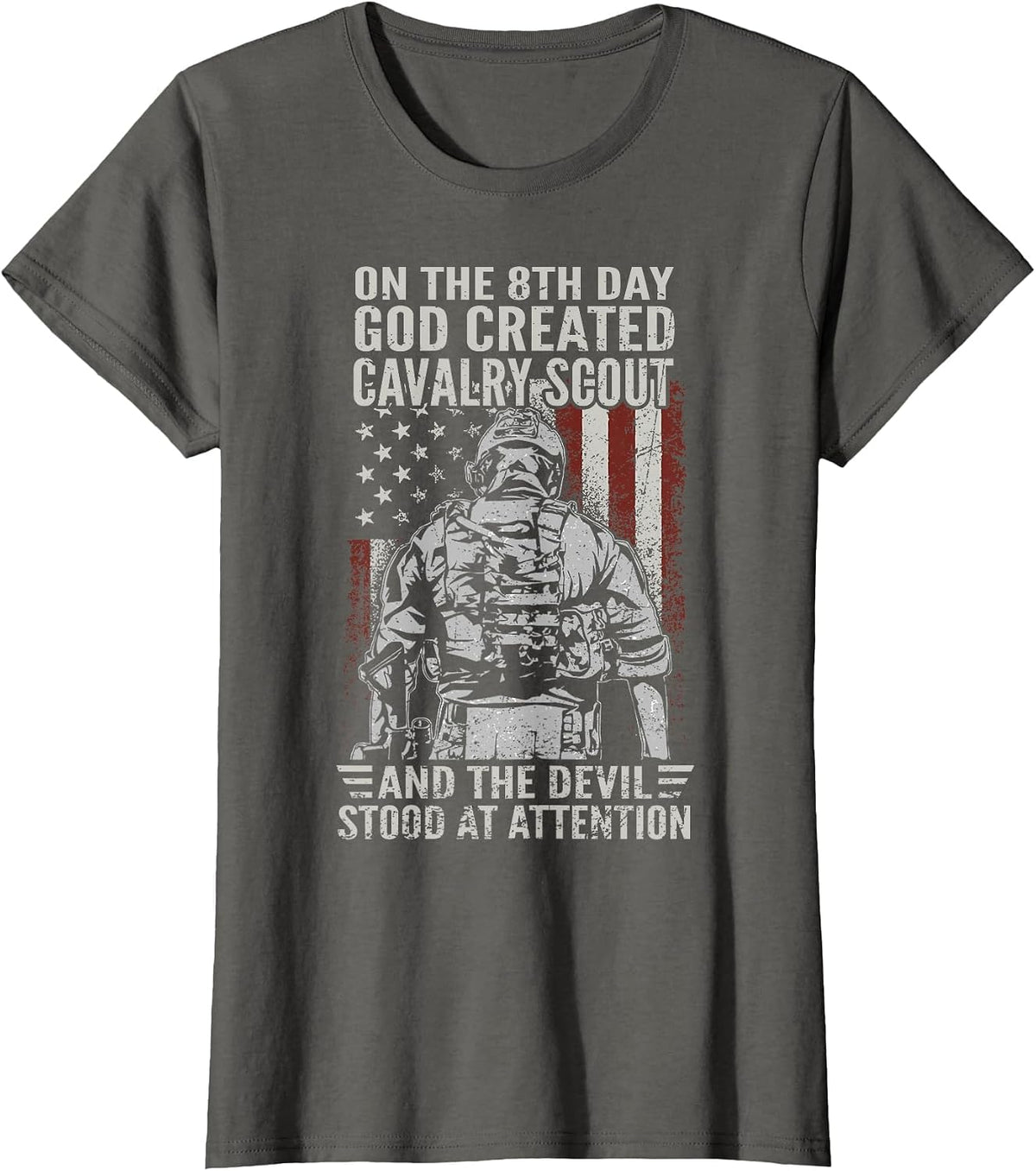 On The 8th Day God Created Cavalry Scout US Veteran T-Shirt - Asphalt Grey