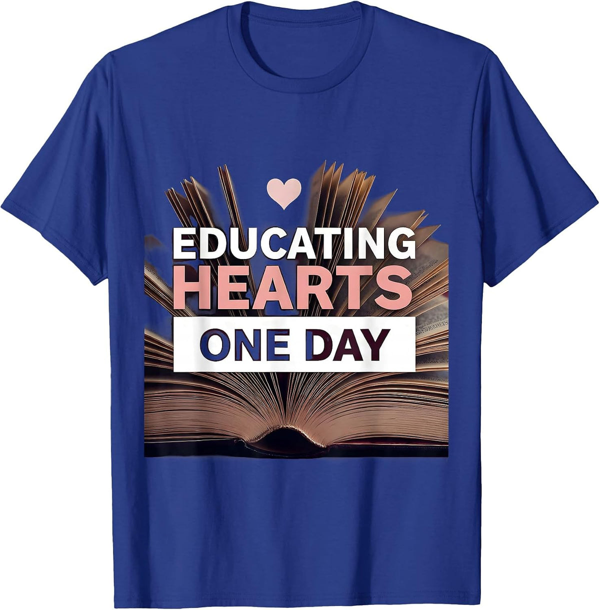 Men's Educating Hearts One Day Paraprofessional Design T-Shirt - Royal Blue