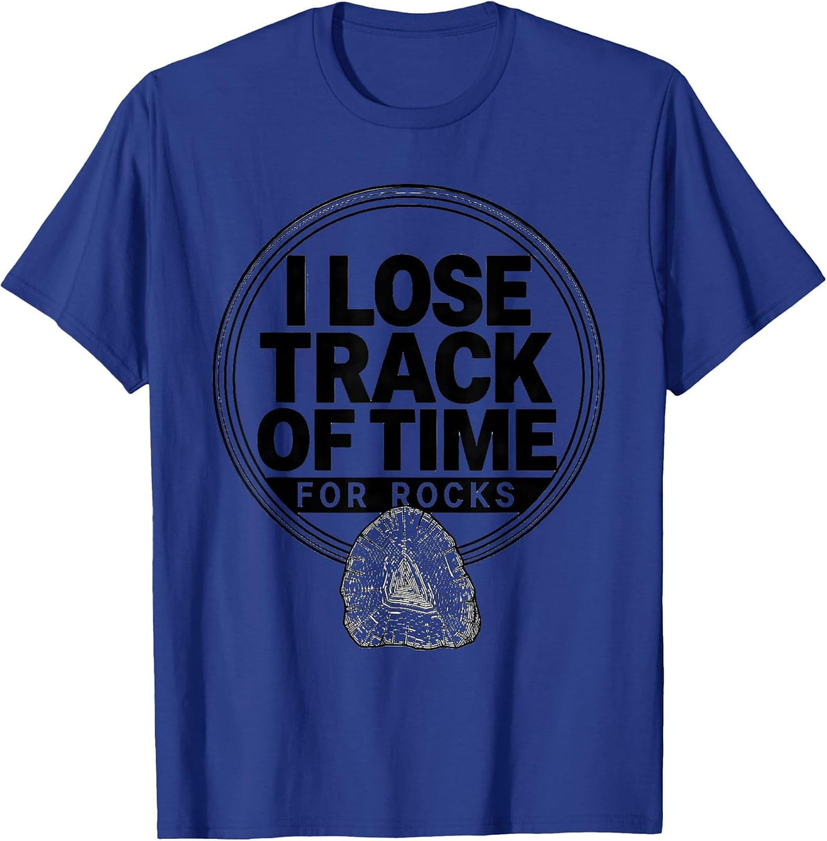 Men's I Lose Track Of Time For Rocks Funny Rock Collector Geology T-Shirt - Royal Blue