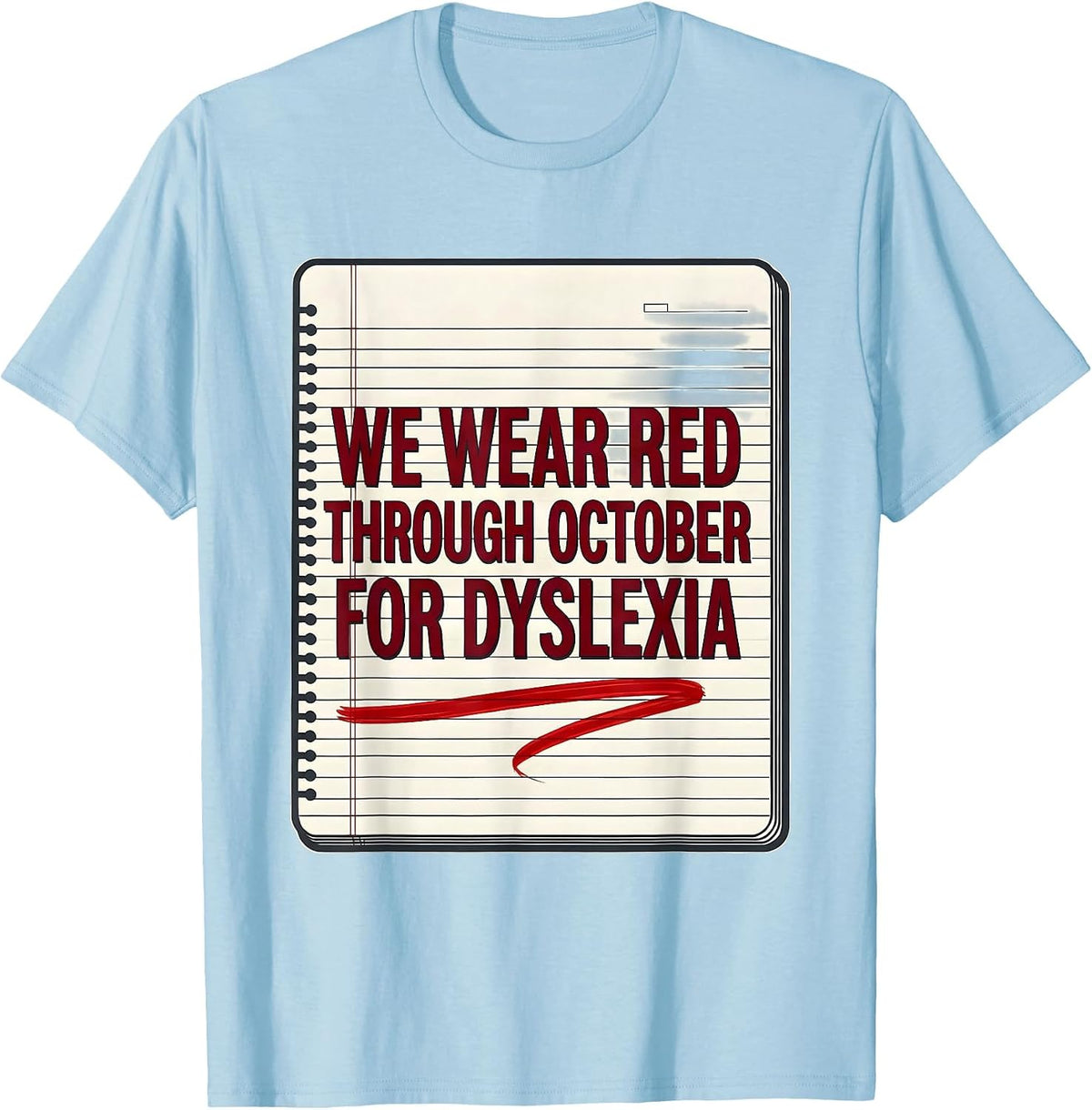 Men's We Wear Red Through October for Dyslexia Teacher T-Shirt - Baby Blue