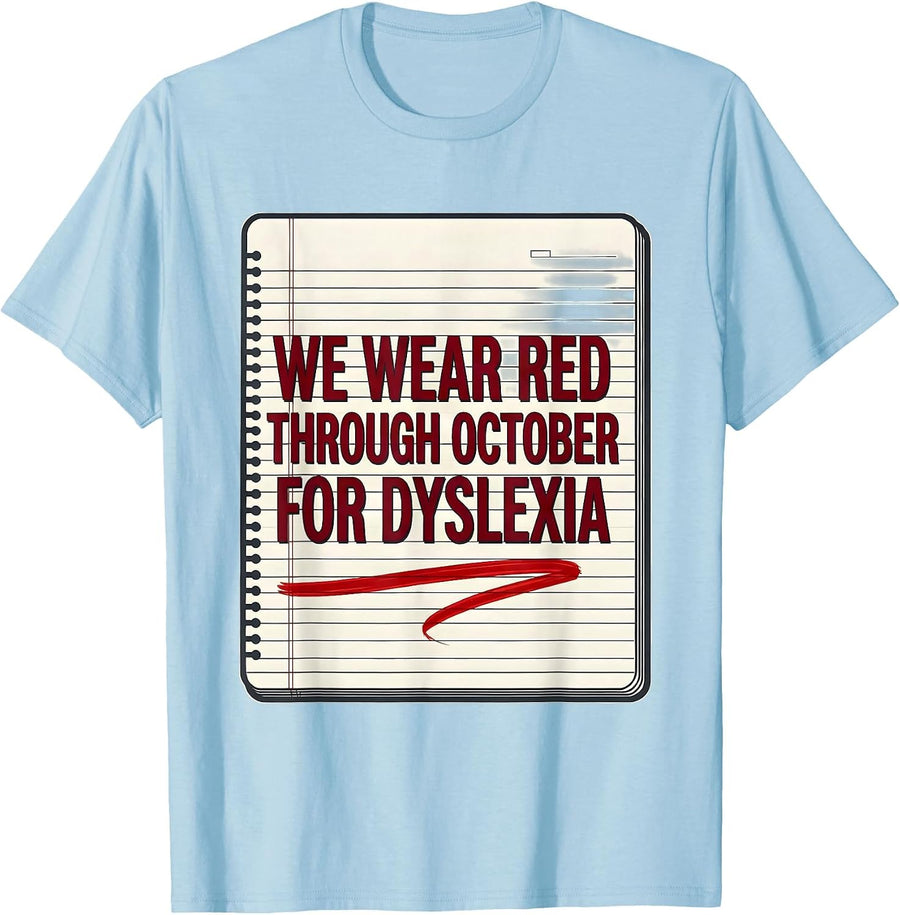 Men's We Wear Red Through October for Dyslexia Teacher T-Shirt - Baby Blue