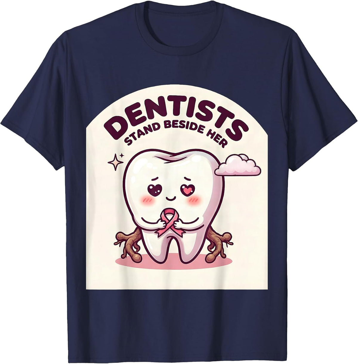 Dentists Stand Beside Her Cute Kawaii Breast Cancer T-Shirt - Navy Blue