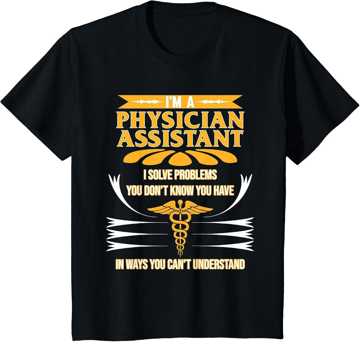 I'm A Physician Assistant PA Medical Students Graphic T-Shirt - Black