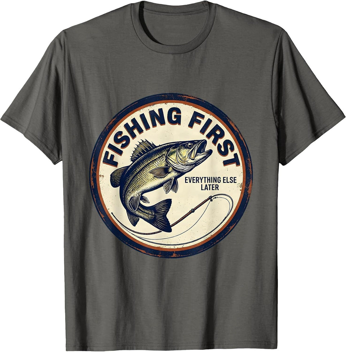 Fishing First, Everything Else Later Vintage Funny Fishing T-Shirt - Asphalt Grey