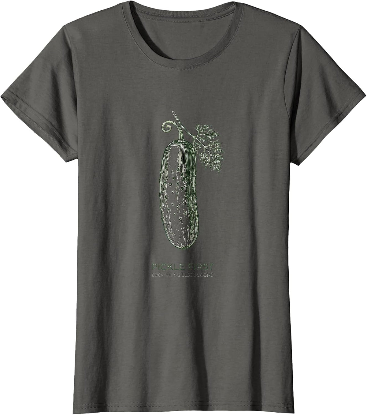 Women's Pickle First Everything Else Second Funny Design T-Shirt - Asphalt Grey