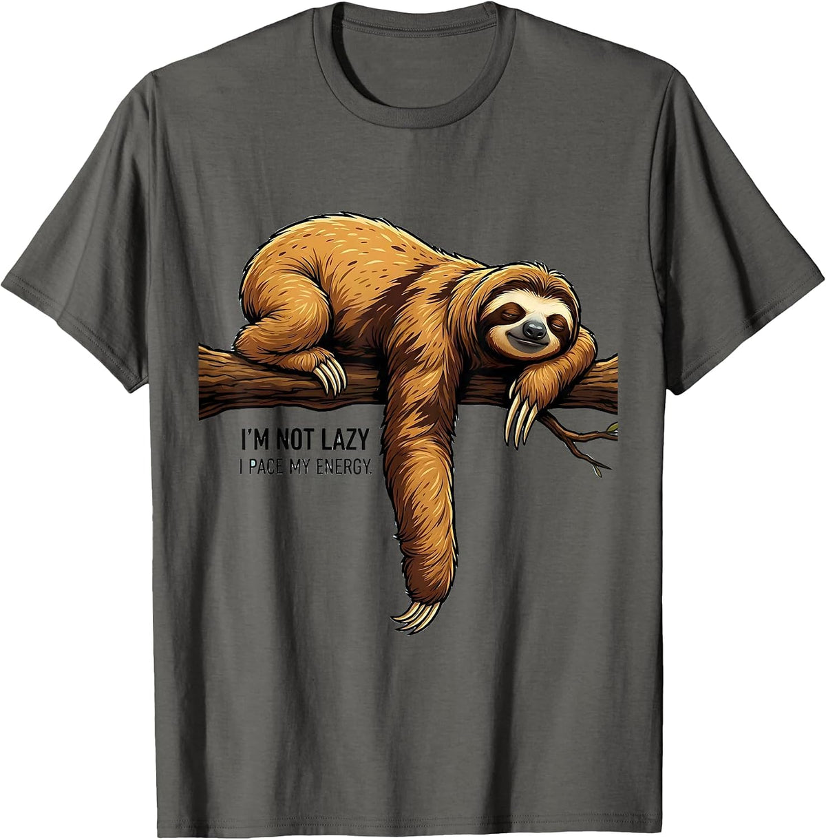 I'm Not Lazy, I Pace My Energy Funny Sloth Animal Lover T-Shirt - Asphalt Grey