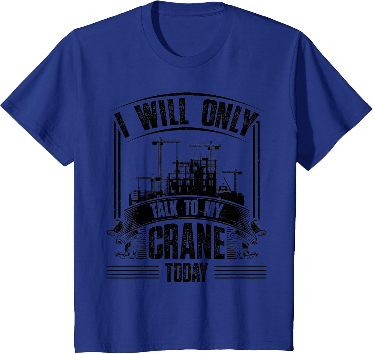 Cranes Heavy Equipment Operator Wife Tower Crane Operator T-Shirt - Royal Blue