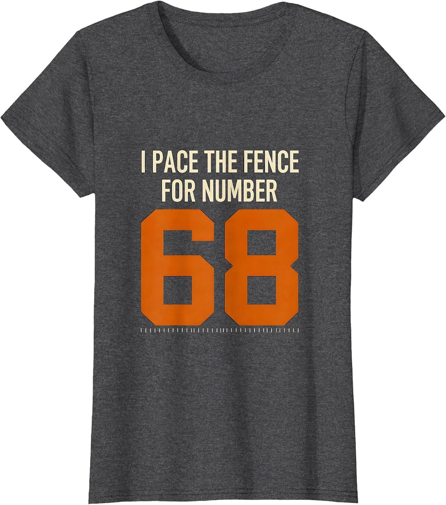 Women's I Pace The Fence For Number 68 Football Lineman Mom T-Shirt - Dark Heather Grey