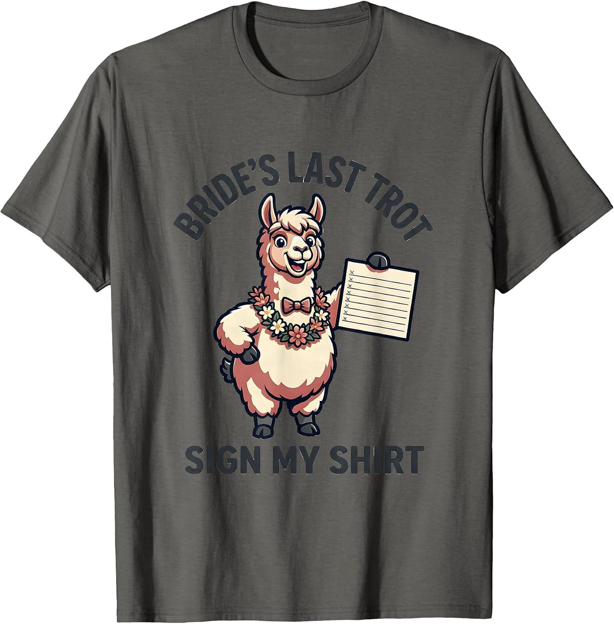 Men's Bride's Last Trot Sign My Shirt Funny Bachelor Party T-Shirt - Asphalt Grey