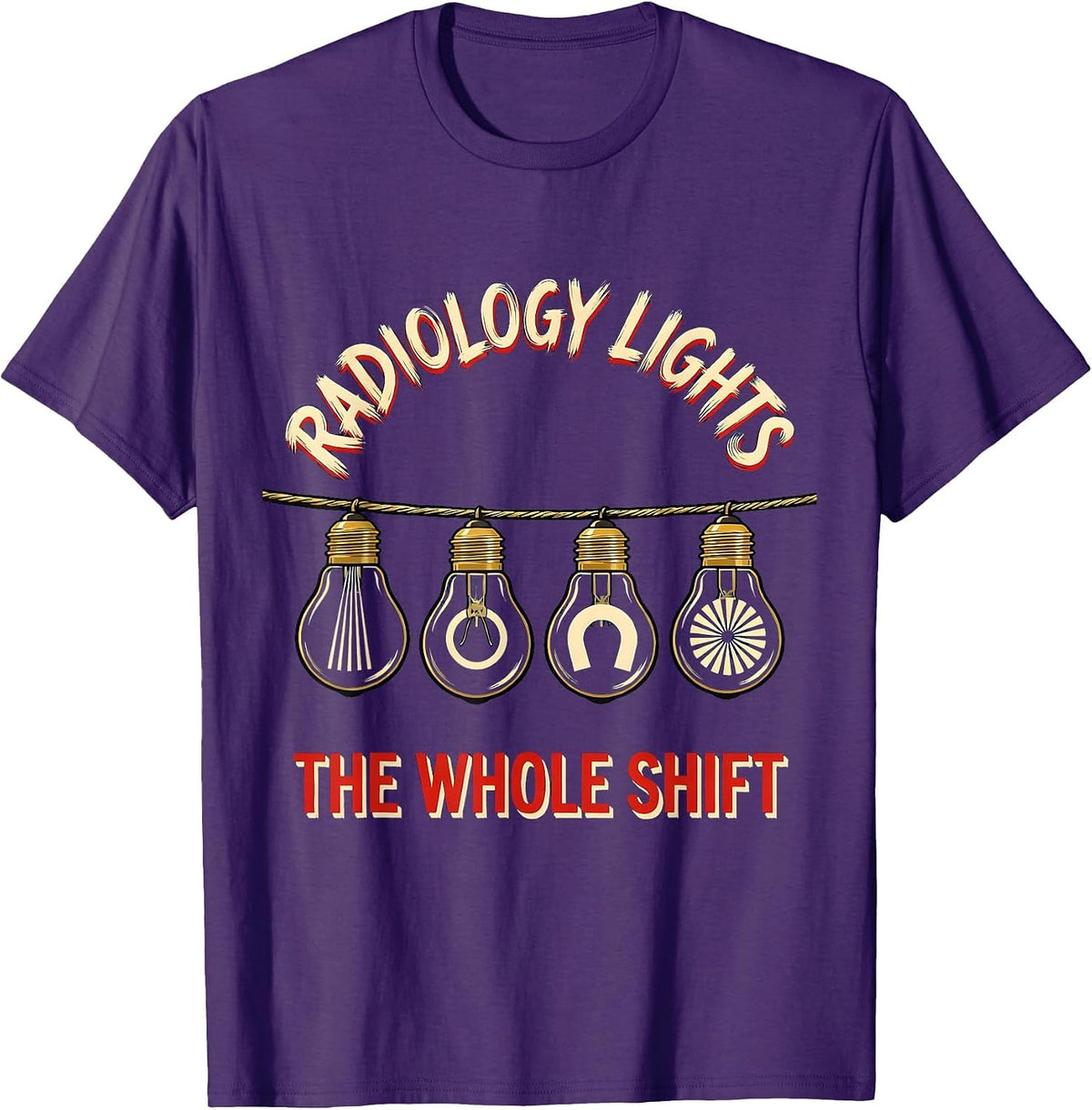 Radiology Lights The Whole Shift Funny Xray Tech Christmas T-Shirt - Purple