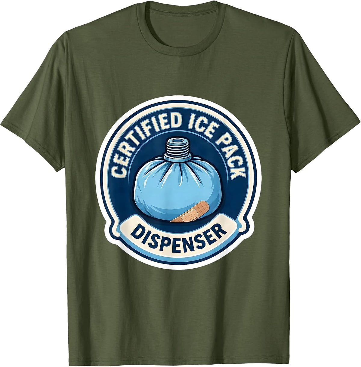 Certified Ice Pack Dispenser Cute School Nurse Back T-Shirt - Olive Green