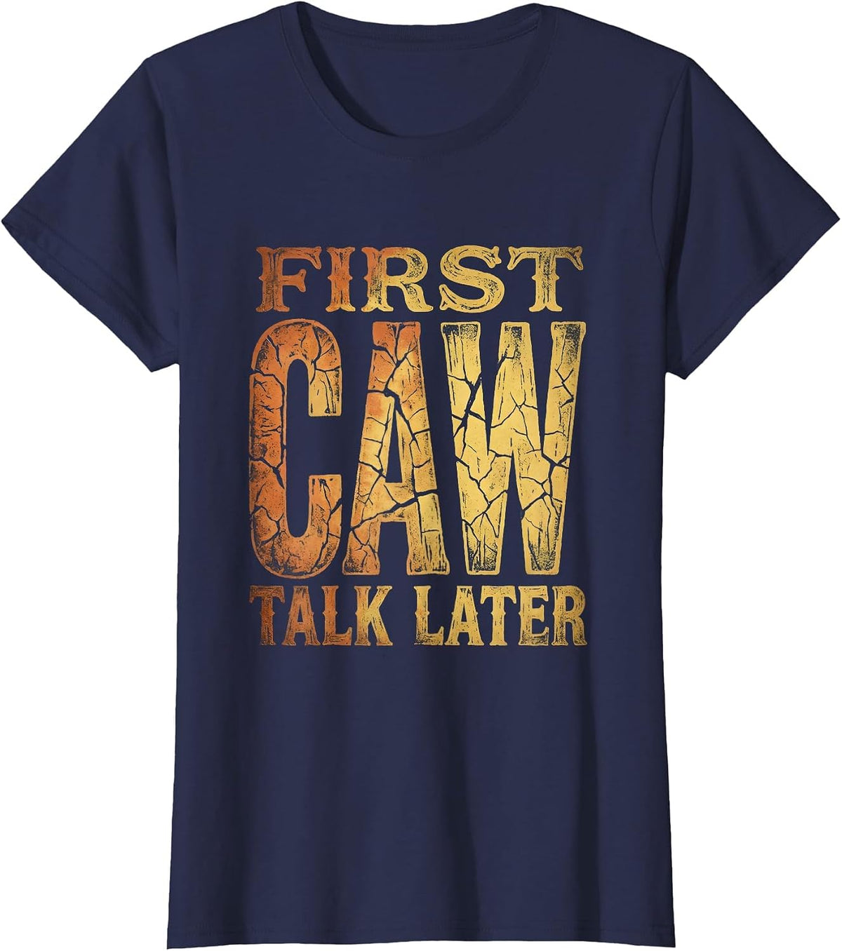 Women's Caw First Talk Later Funny Crow Design T-Shirt - Navy Blue