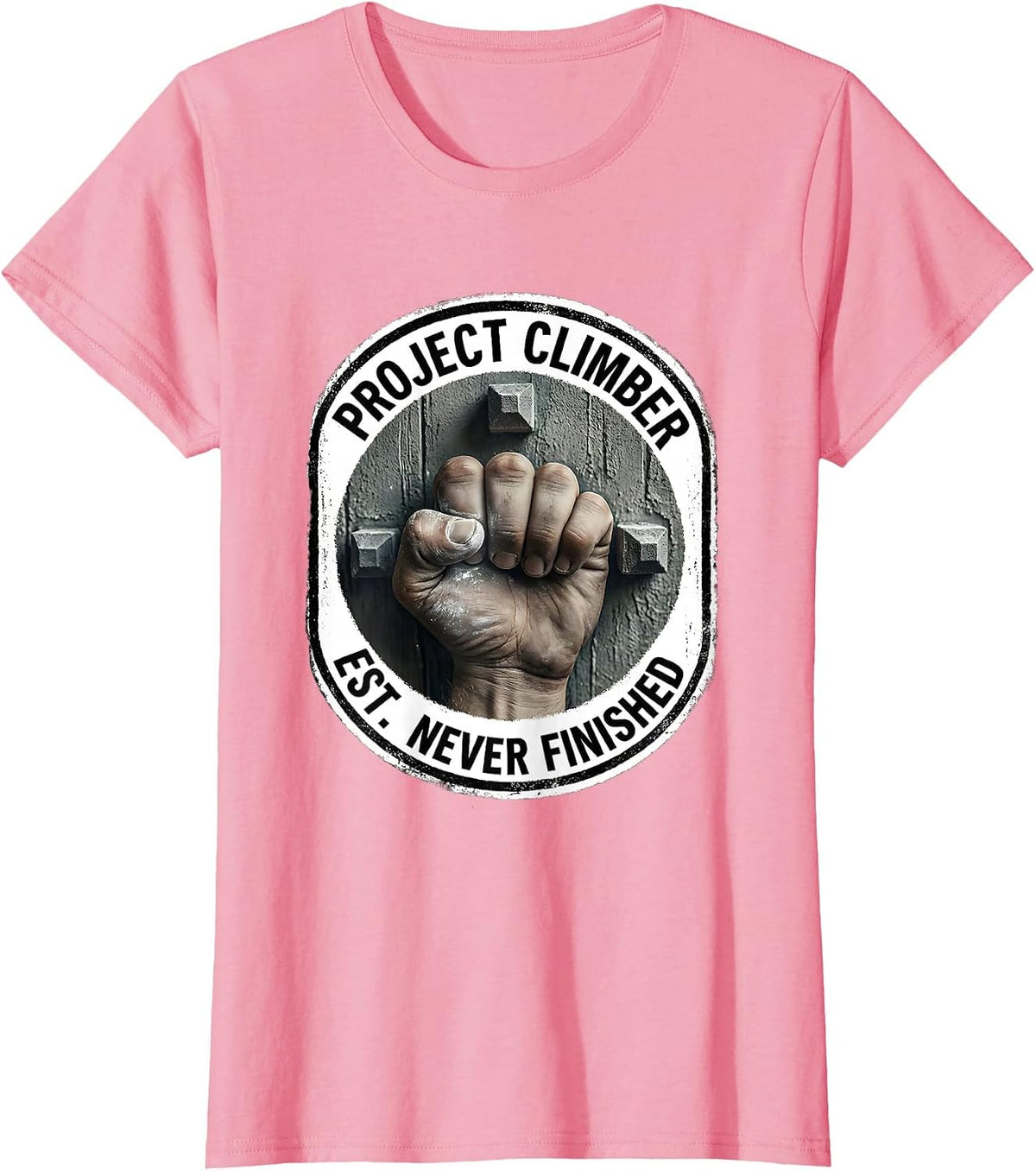 Women's Project Climber Est Never Finished Funny Rock Climbing T-Shirt - Pink