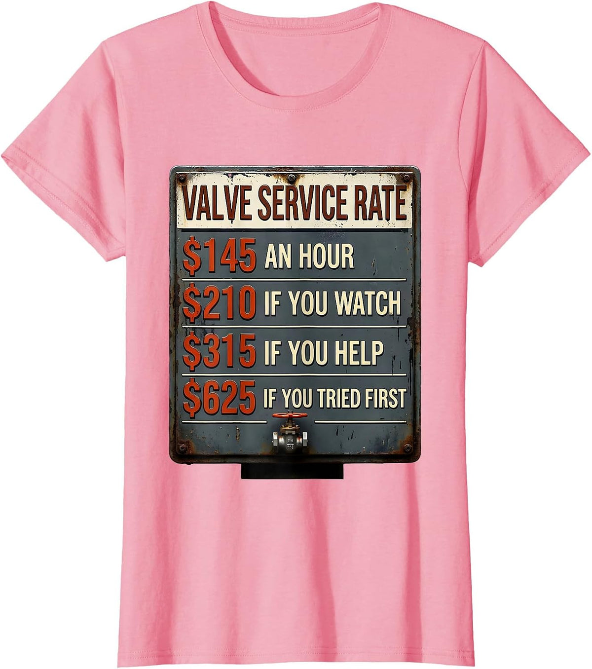 Women's Valve Service Rate Funny Plumber Hourly Rate Humor T-Shirt - Pink