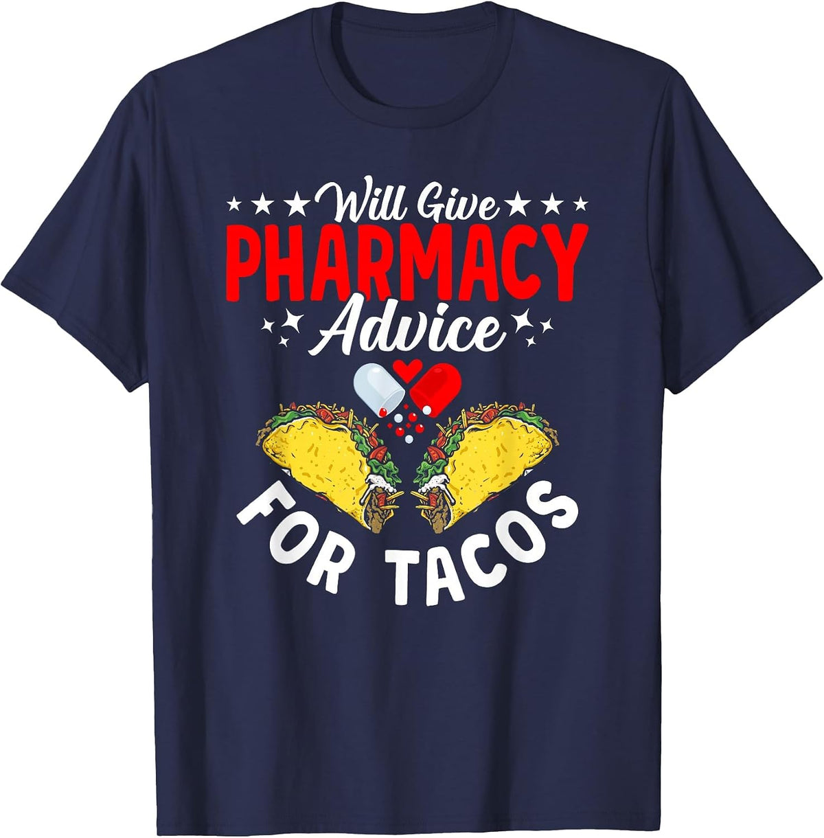 Pharmacy Advice for Tacos Pharmacist Technician T-Shirt - Navy Blue
