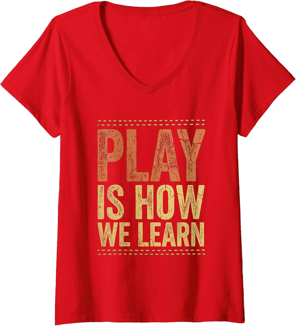 Women's Play Is How We Learn Pre K Teacher Design V-Neck T-Shirt - Red