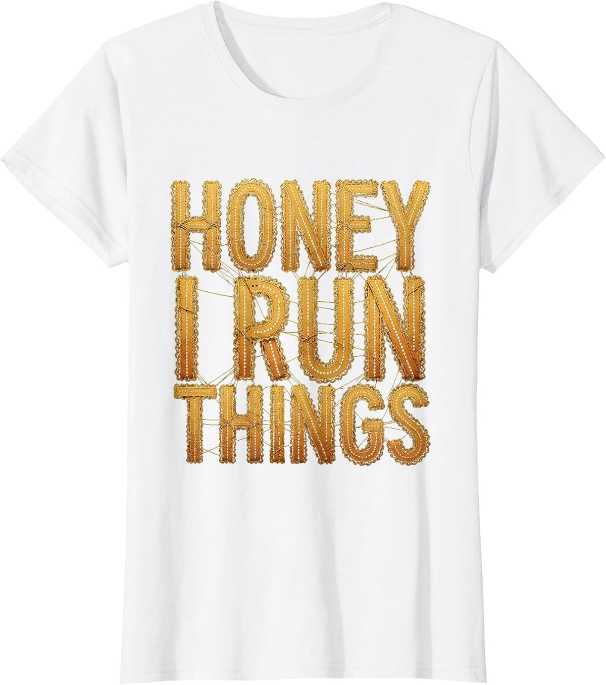 Honey I Run Things Bee Boss Design T-Shirt - White