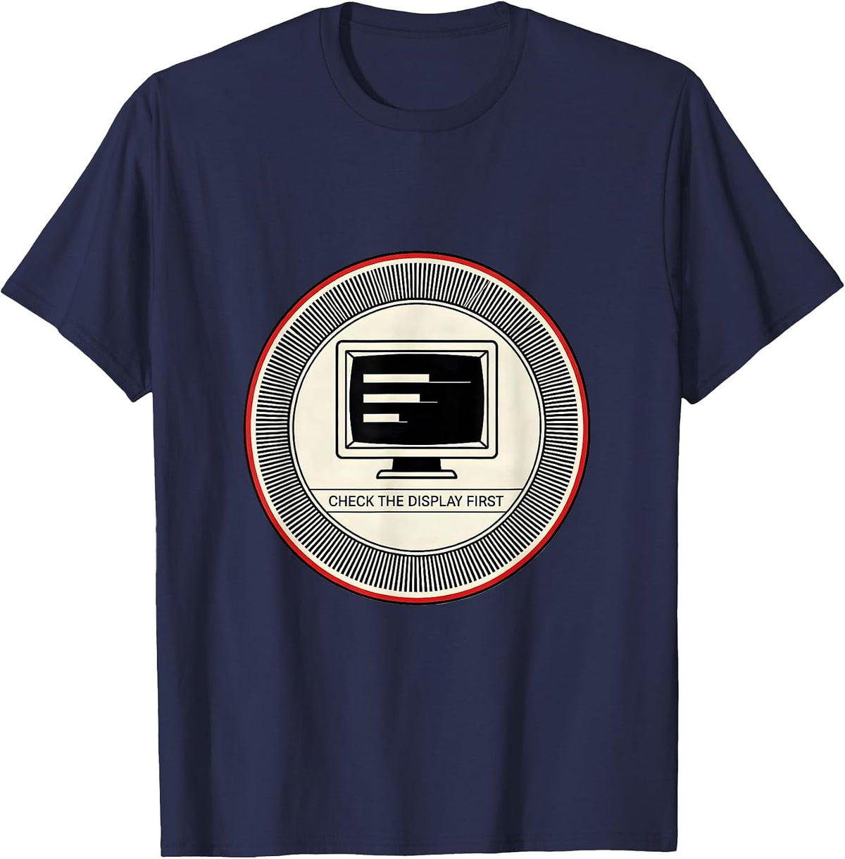 Check The Display First Funny IT Support Programmer Tech T-Shirt - Navy Blue