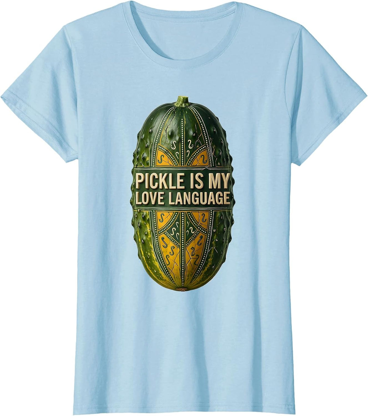 Pickle Is My Love Language Funny Food Design T-Shirt - Baby Blue