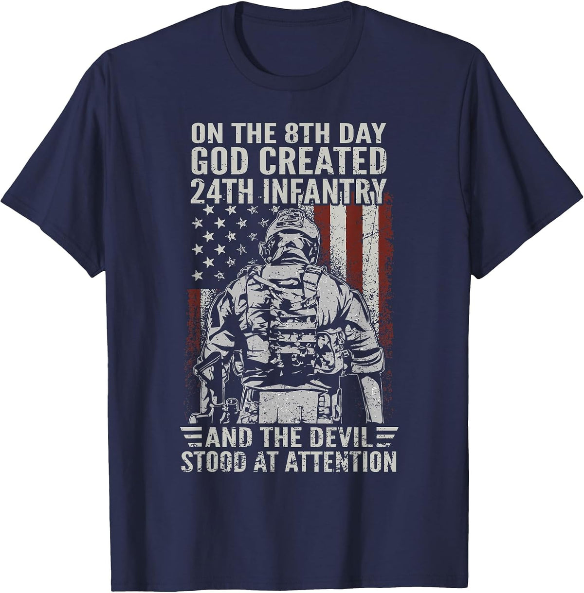 On 8th Day God Created The 24th Infantry Division Veteran T-Shirt - Navy Blue