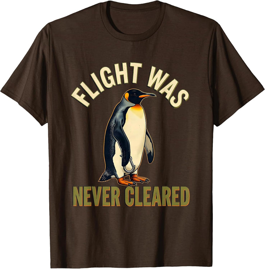 Flight Was Never Cleared Funny Tactical Penguin Meme Humor T-Shirt - Brown