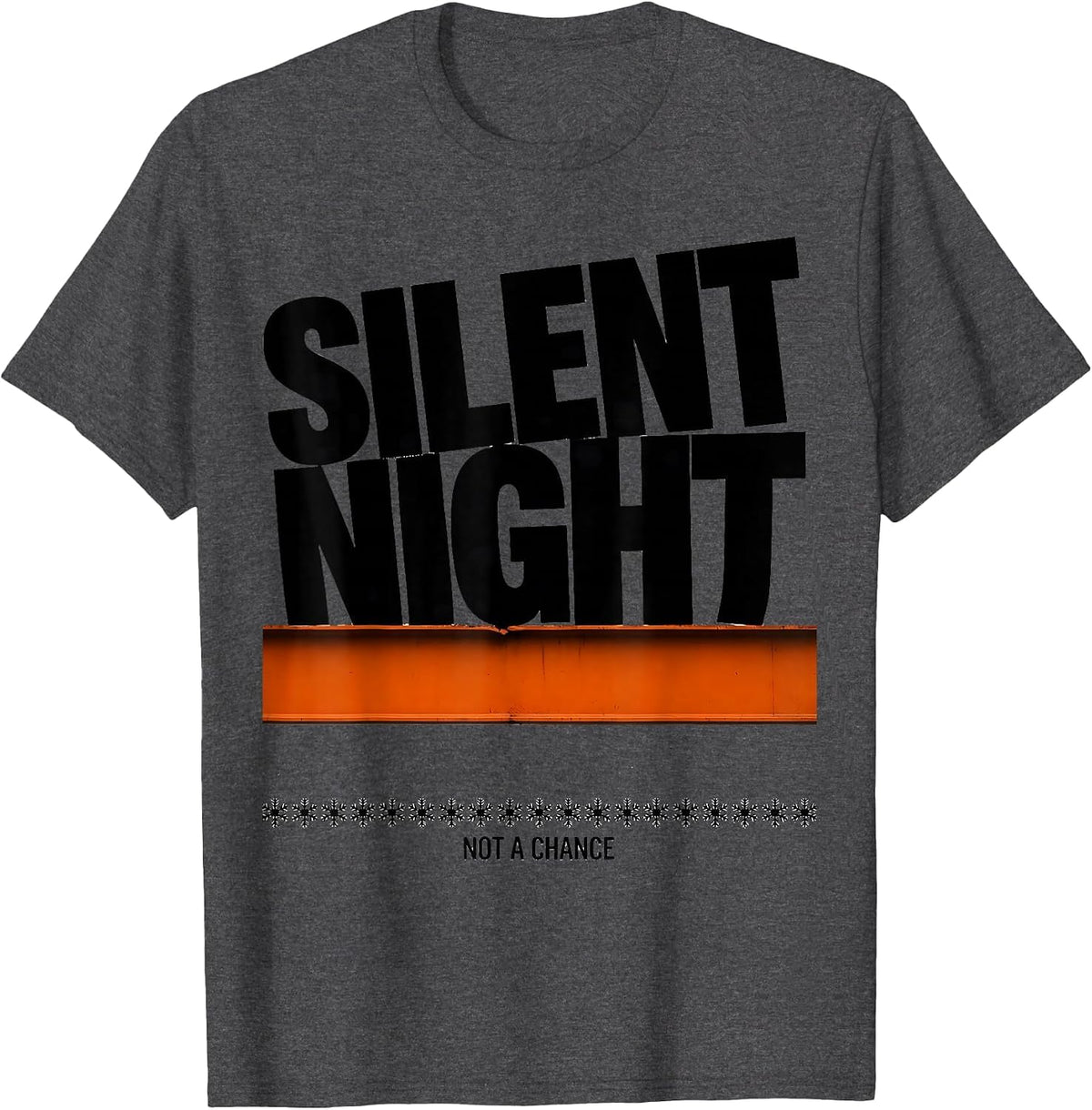 Silent Night Not A Chance Brutalist Heavy Metal Christmas T-Shirt - Dark Heather Grey