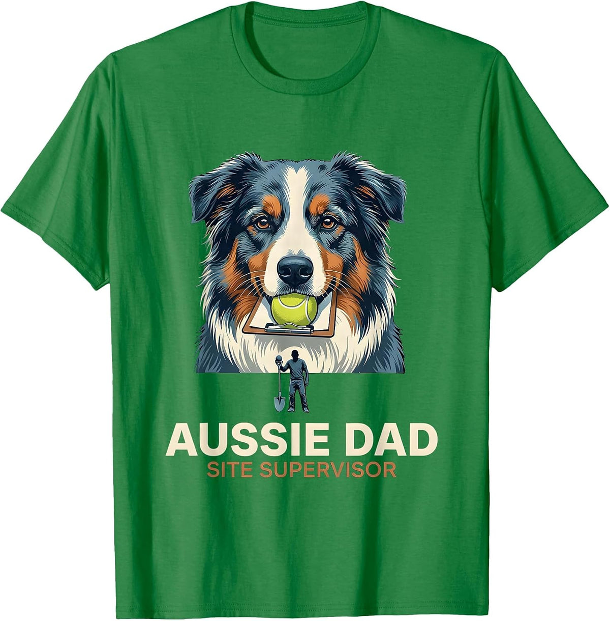Men's Aussie Dad Site Supervisor Funny Australian Shepherd Dog T-Shirt - Kelly Green
