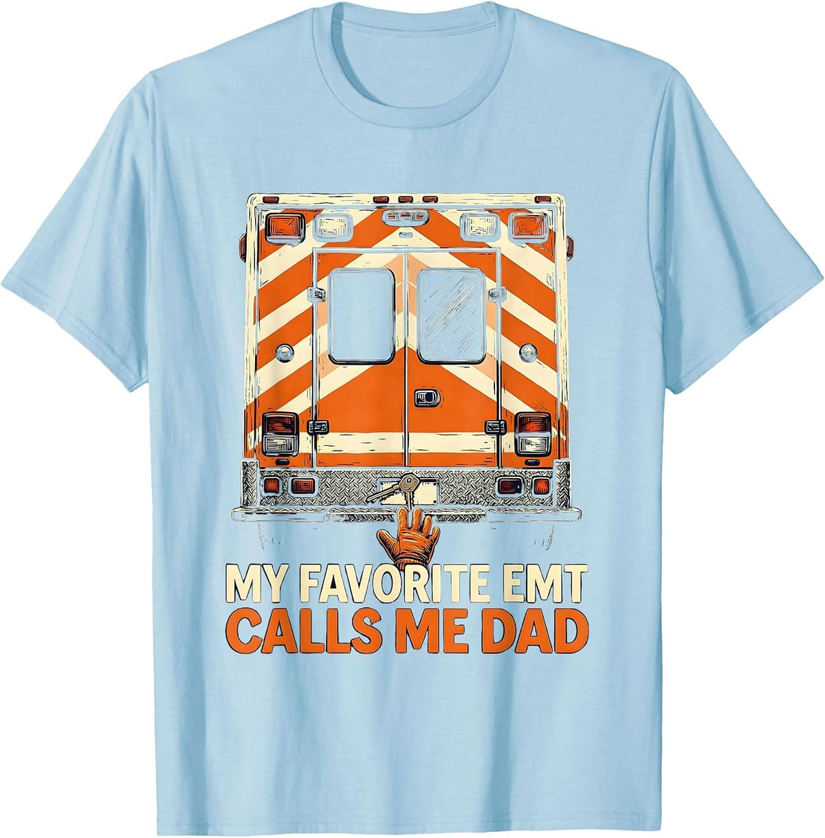 Men's My Favorite EMT Calls Me Dad Linocut Family Tribute Gift T-Shirt - Baby Blue