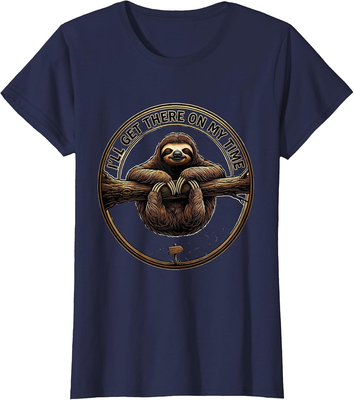 Women's I'll Get There On My Time Funny Sloth Lazy Humor Novelty T-Shirt - Navy Blue