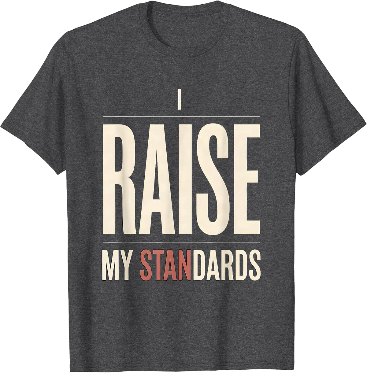 I Raise My Standards Funny Gambling Poker Casino Humor T-Shirt - Dark Heather Grey