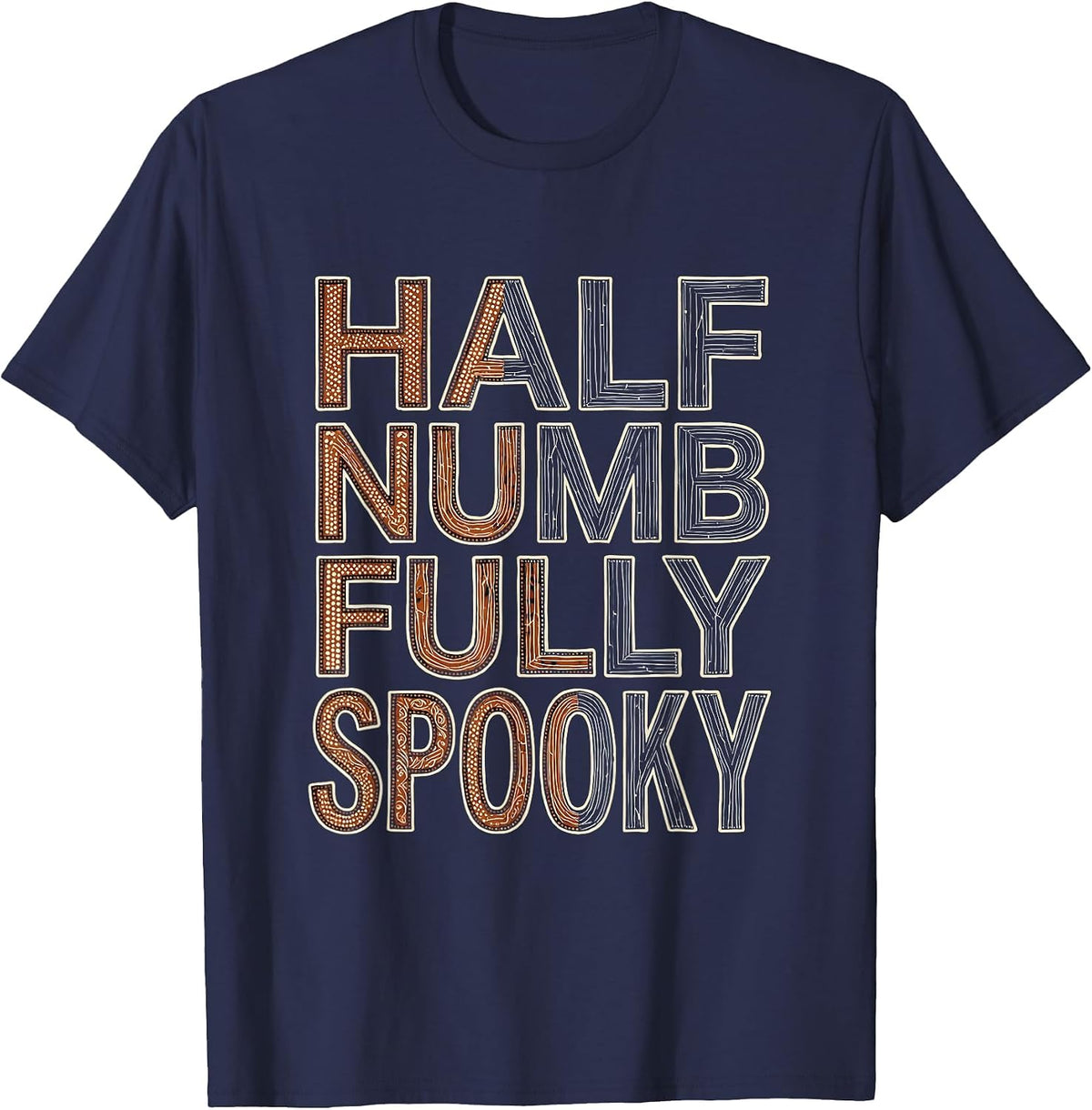 Half Numb Fully Spooky Halloween Dental Design T-Shirt - Navy Blue