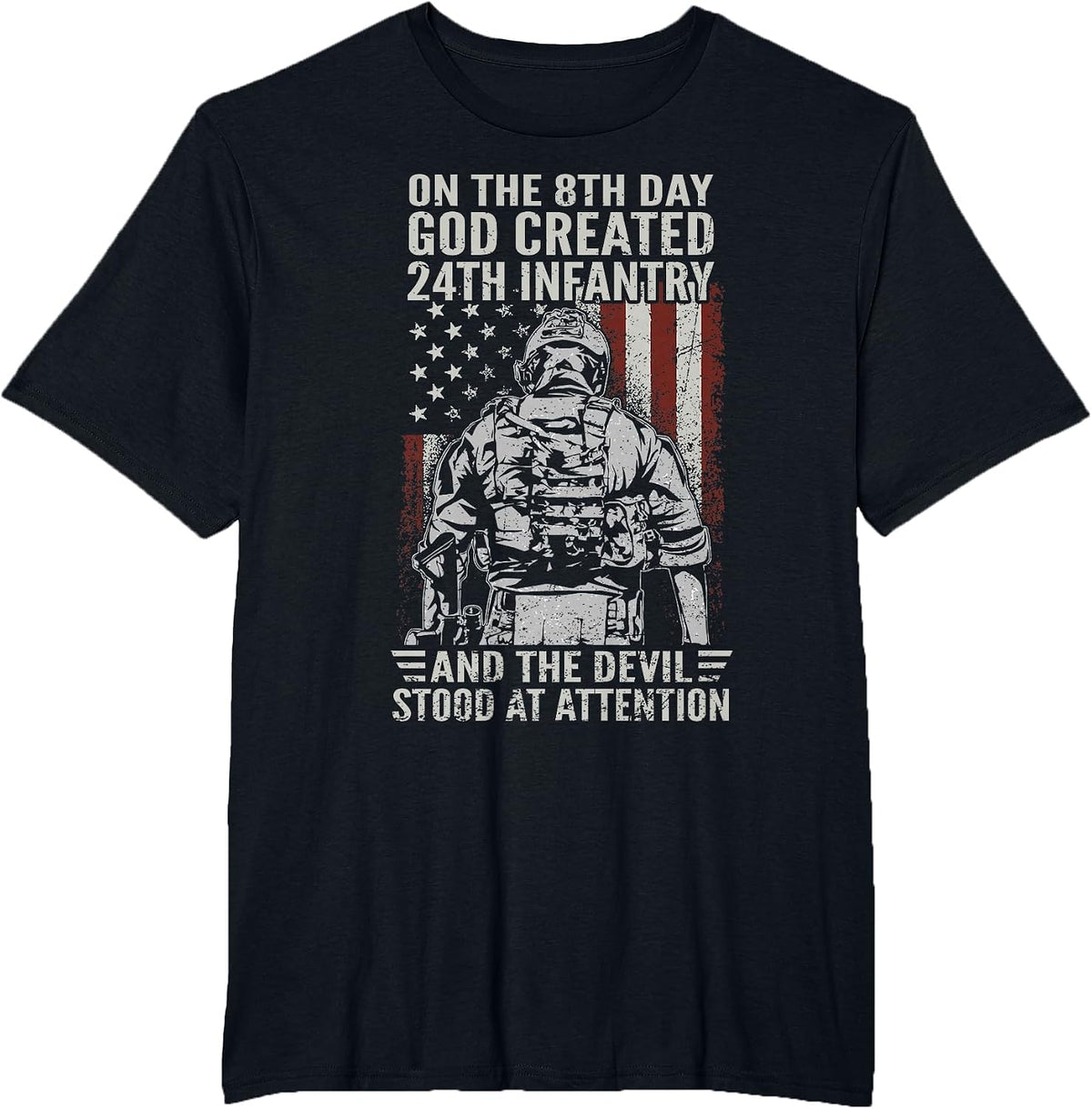 On 8th Day God Created The 24th Infantry Division Veteran T-Shirt - Black