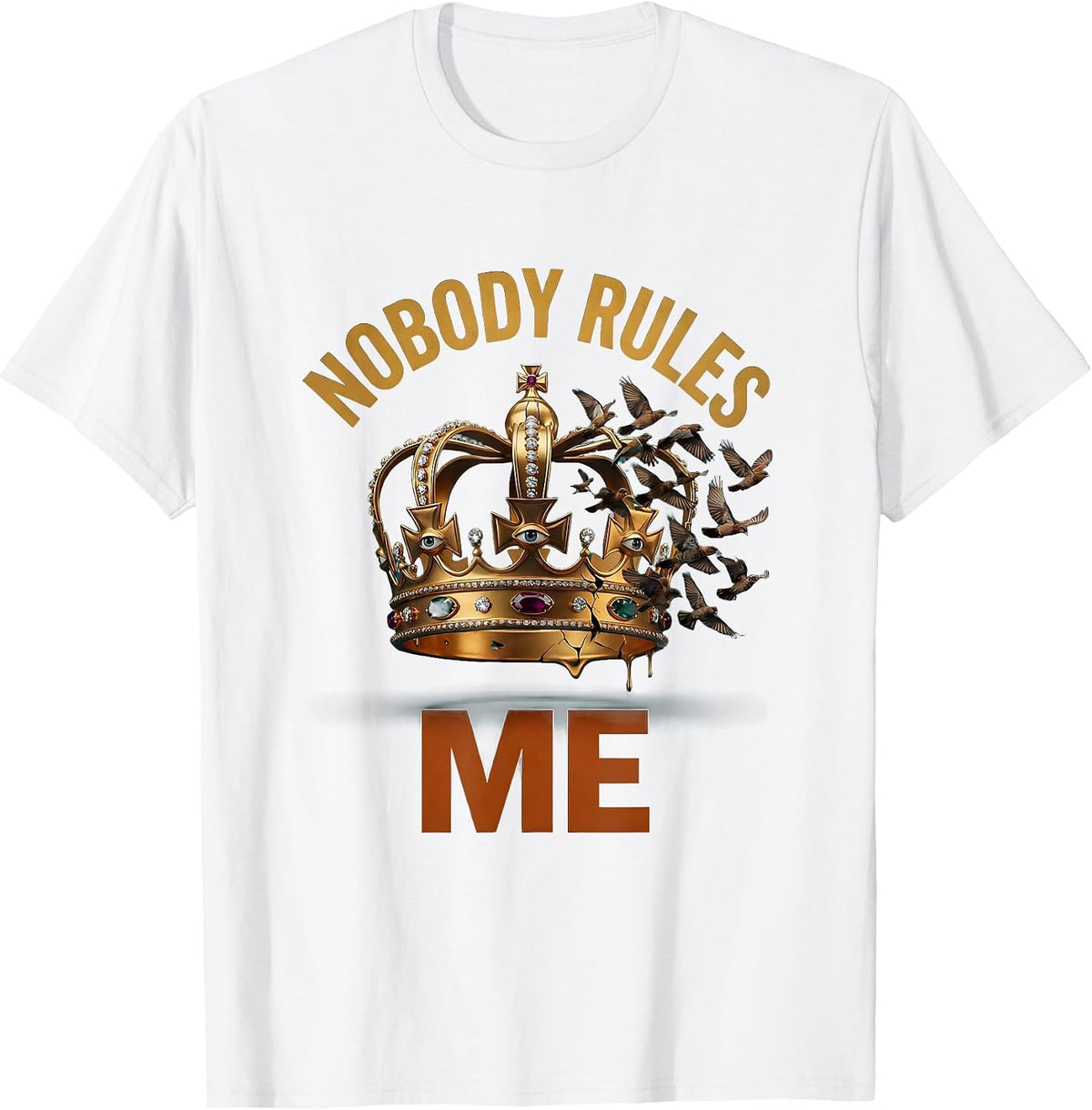 Nobody Rules Me No Kings Bold Statement Design T-Shirt - White