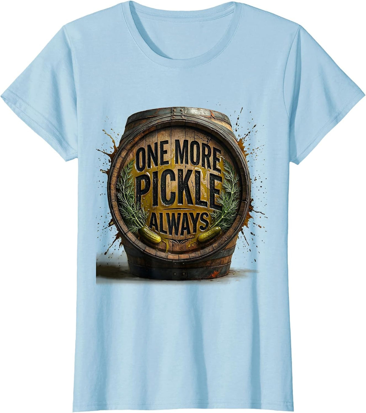Women's One More Pickle Always Funny Food Lover Design T-Shirt - Baby Blue