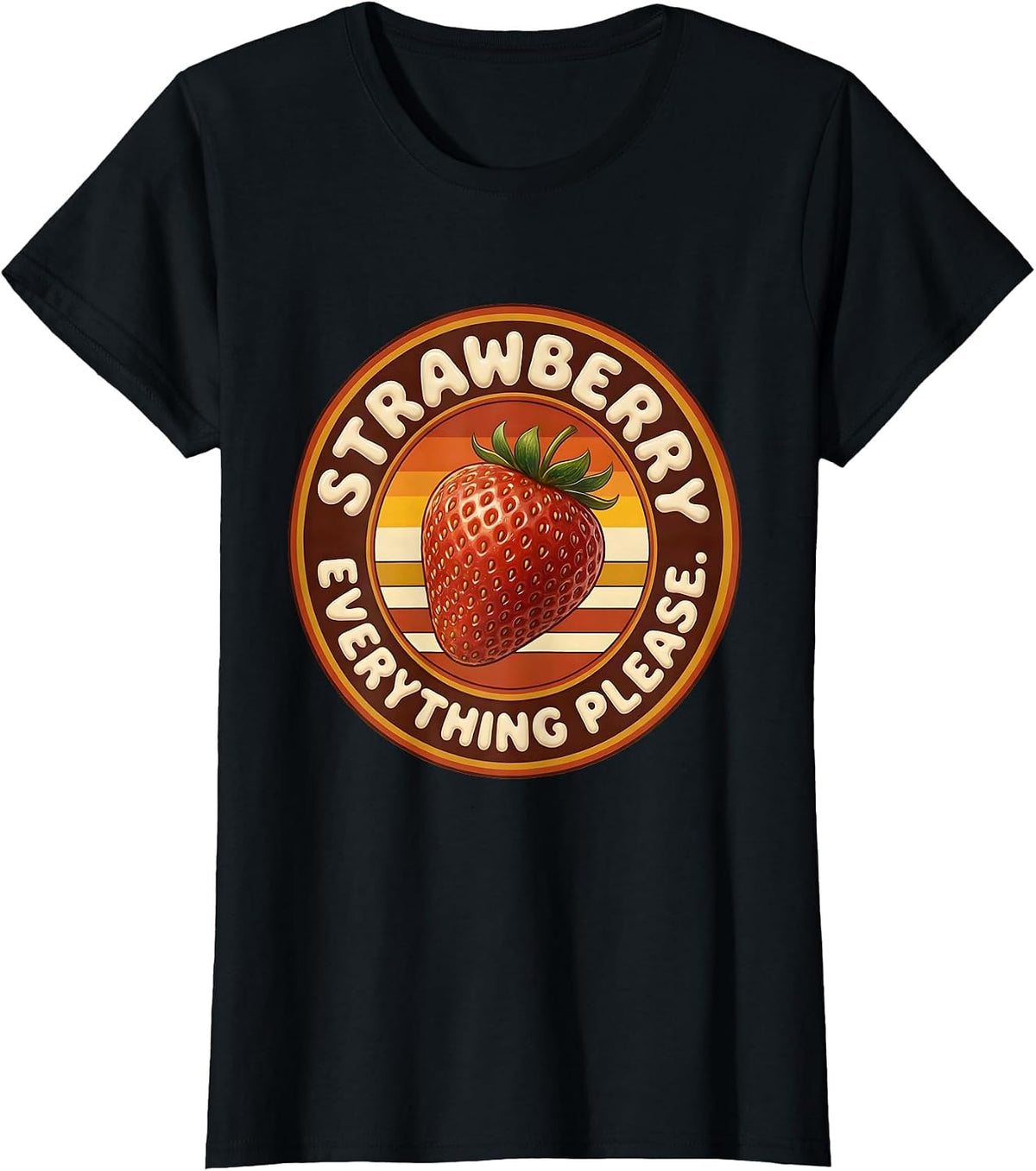 Women's Strawberry Everything Please Fruit Lover Design T-Shirt - Black