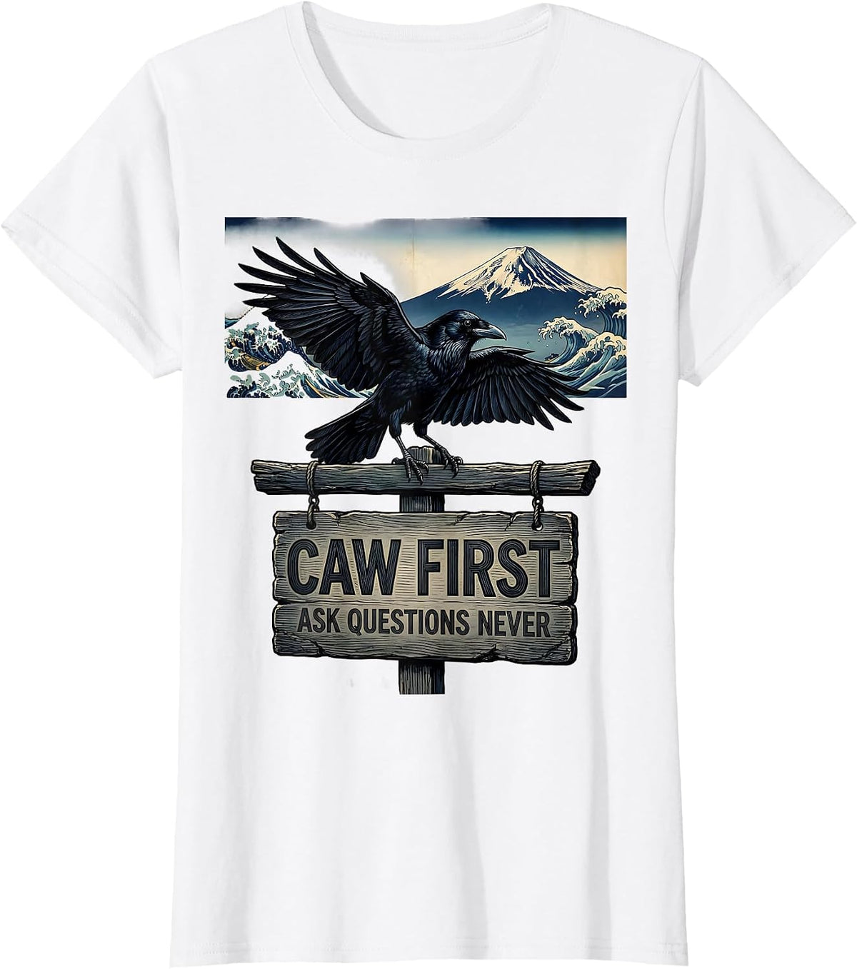 Women's Caw First Ask Questions Never Crow Design T-Shirt - White