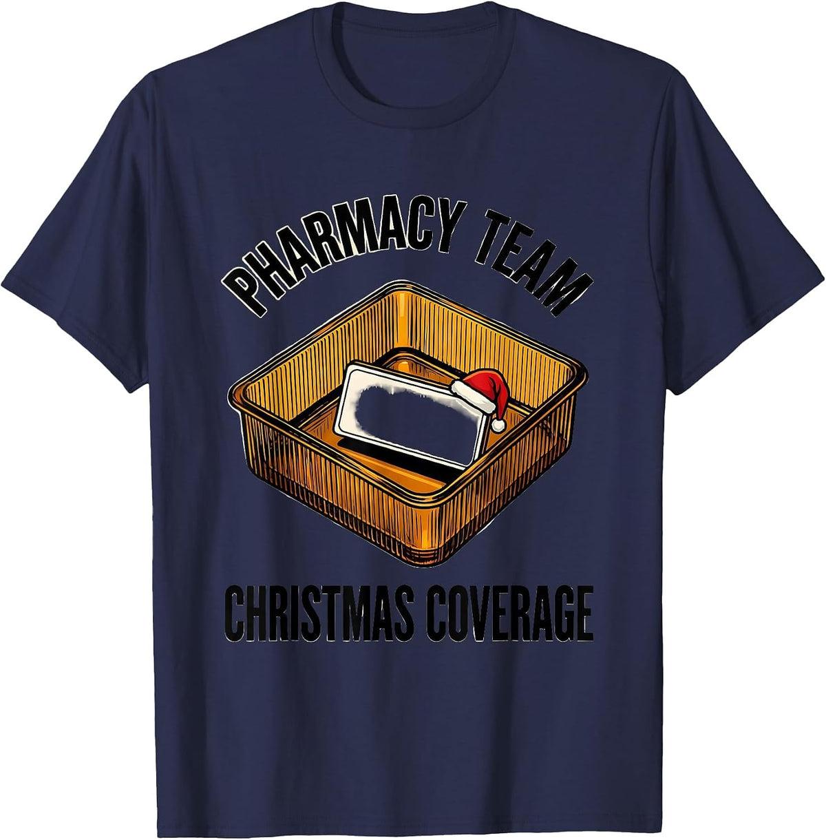 Men's Pharmacy Team Christmas Coverage Funny Pharmacist Tech T-Shirt - Navy Blue