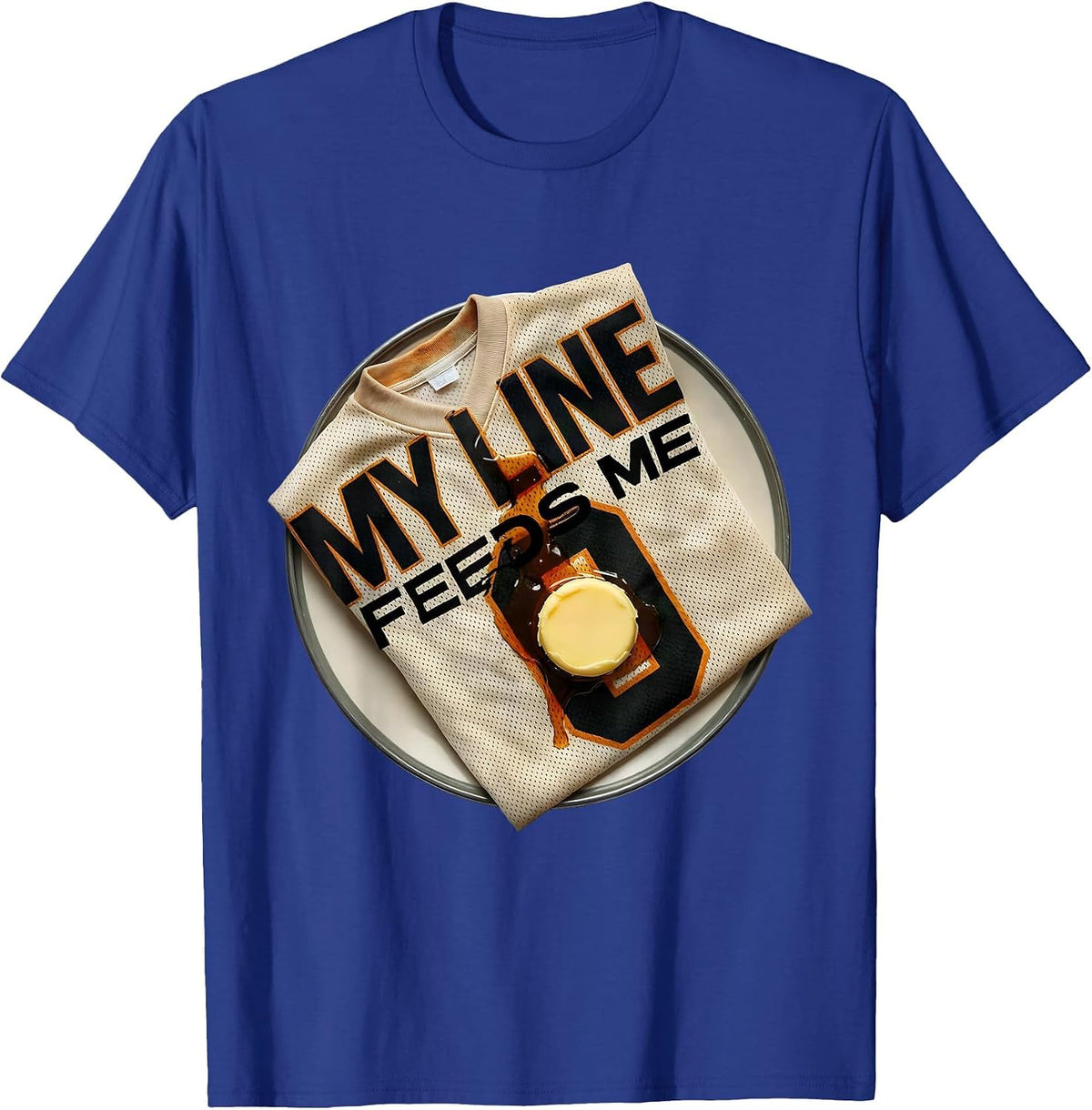 My Line Feeds Me Funny Football Offensive Lineman Pancake T-Shirt - Royal Blue