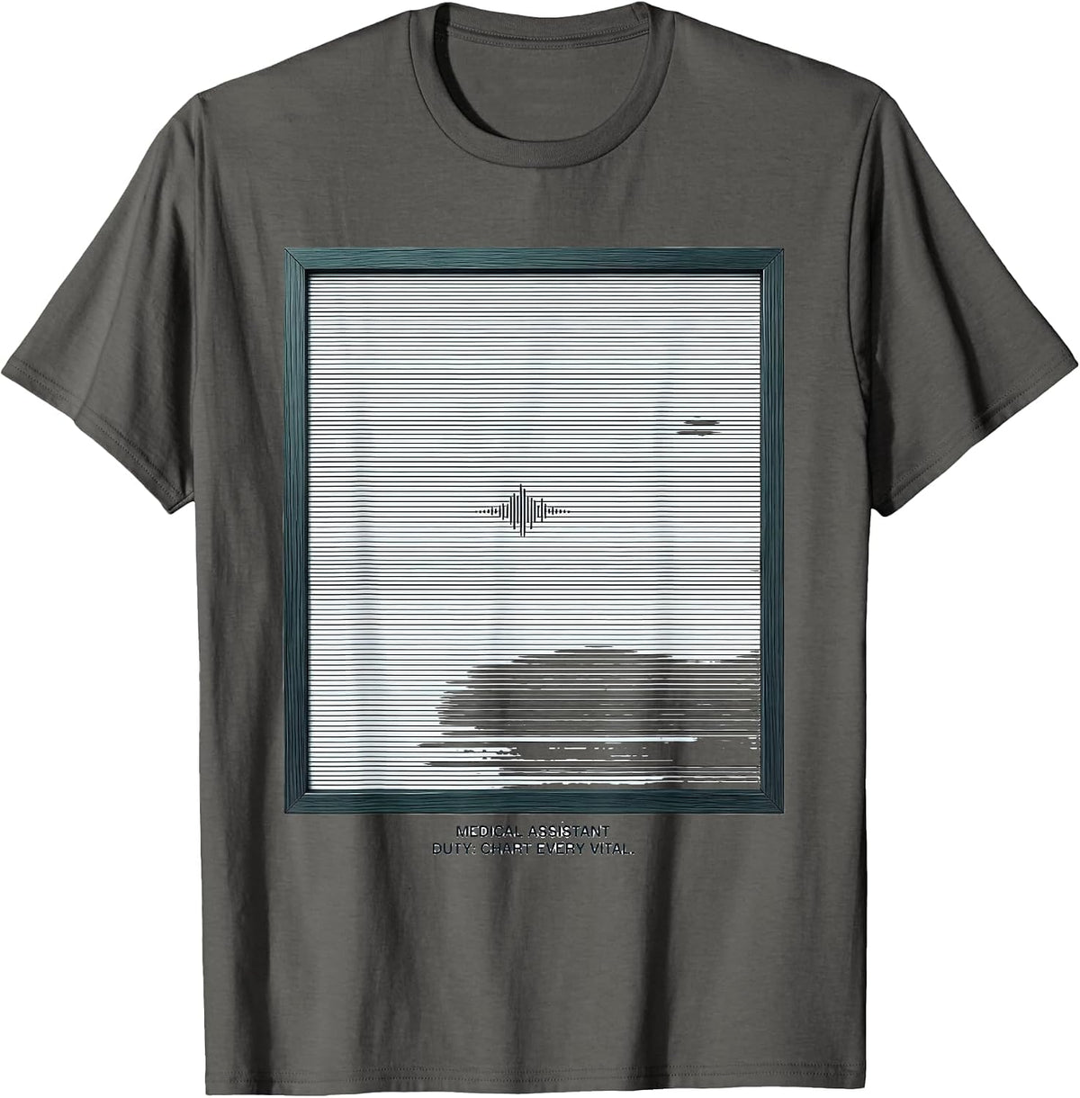 Medical Assistant Duty Chart Every Vital Humor T-Shirt - Asphalt Grey