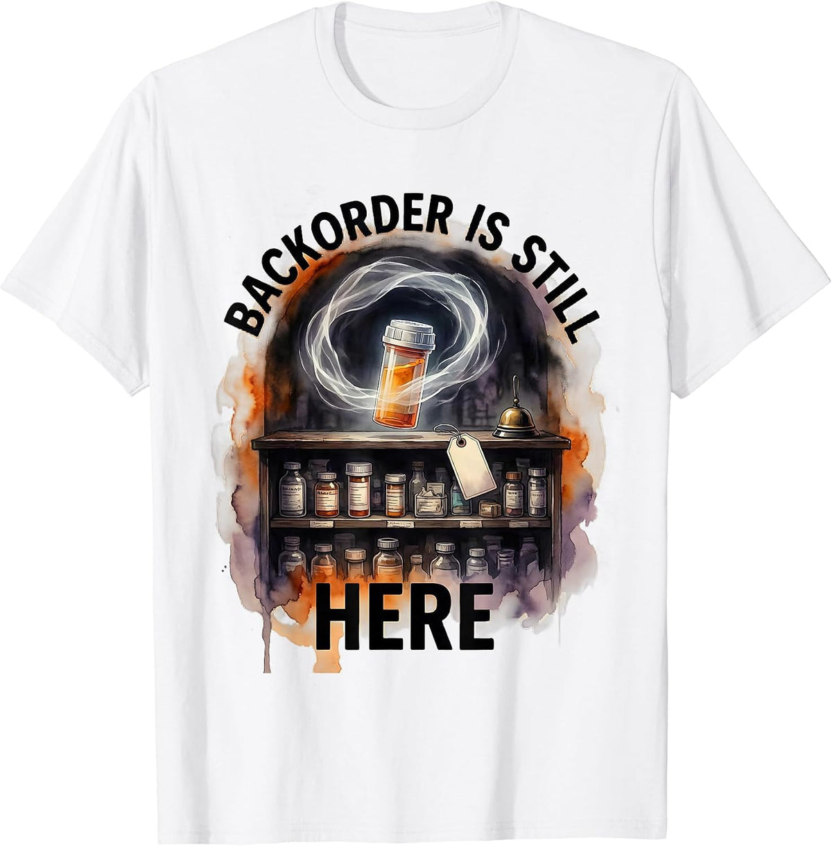 Men's Backorder Is Still Here Funny Pharmacy Tech Halloween Work T-Shirt - White