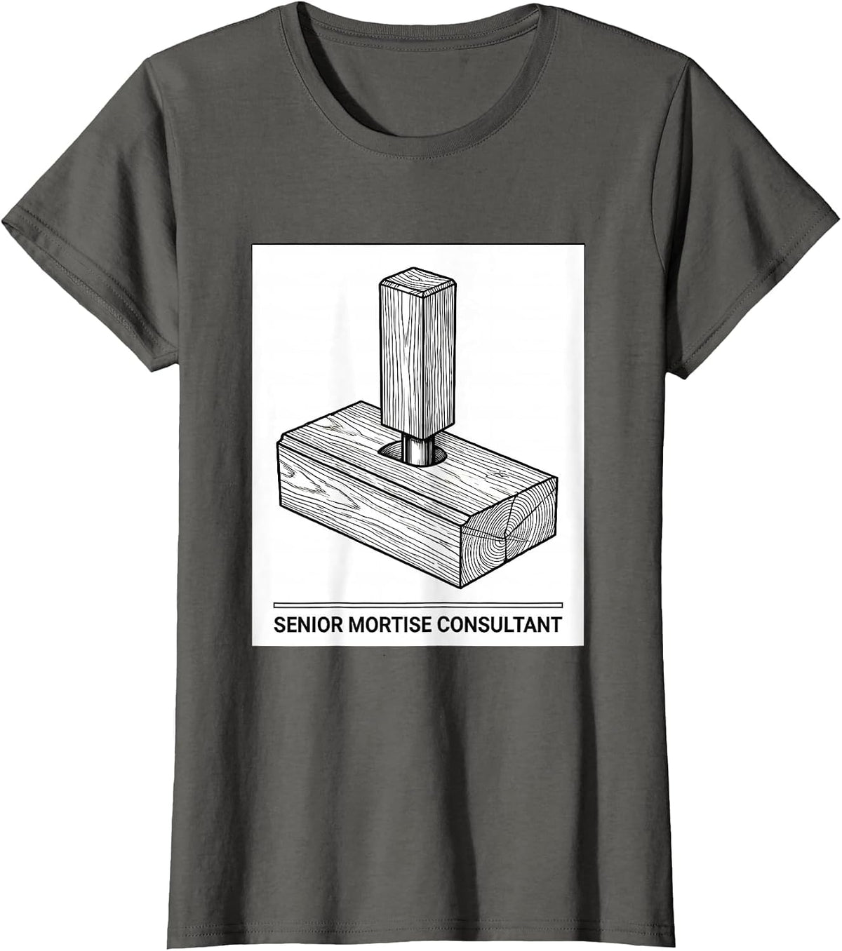 Women's Senior Mortise Consultant Funny Woodworking Carpenter Dad T-Shirt - Asphalt Grey