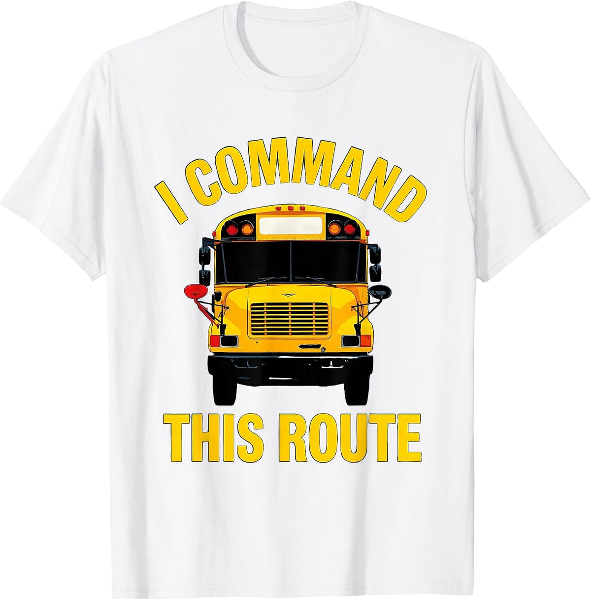 Men's I Command This Route Funny School Bus Driver Toddler T-Shirt - White