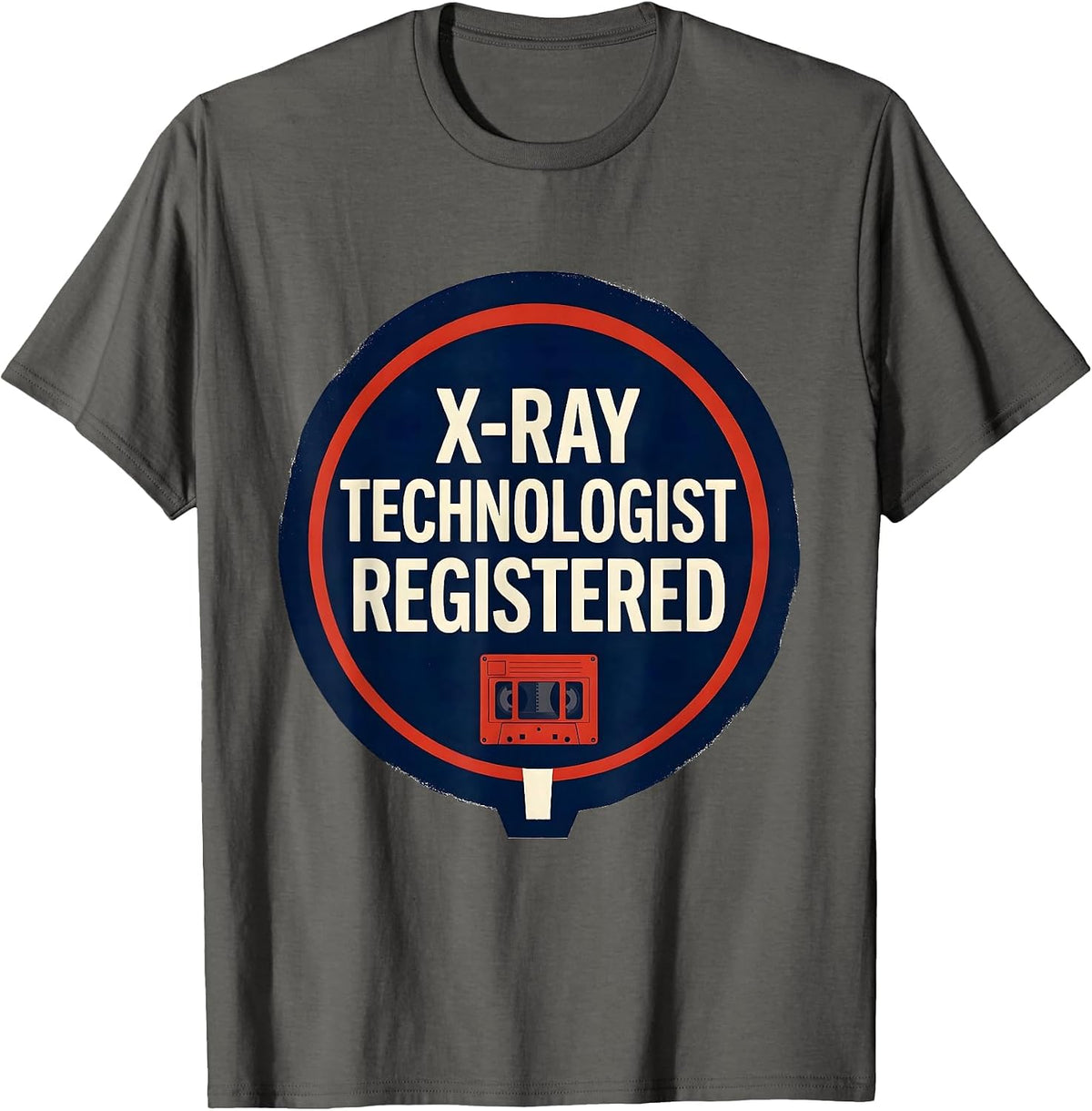 X-Ray Technologist, Registered Radiology Tech Pride T-Shirt - Asphalt Grey
