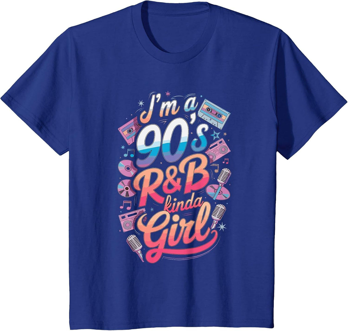 I'm a 90's R&b Kinda Girl T-Shirt - Royal Blue