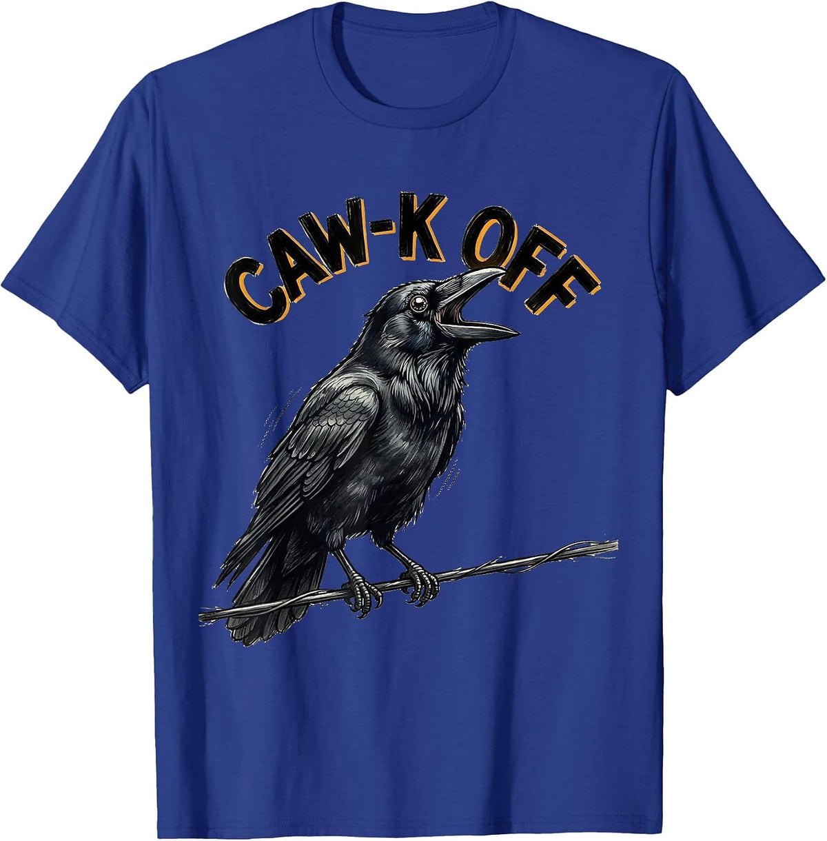 Men's CAW-K OFF Funny Crow Bird Pun Meme Humor T-Shirt - Royal Blue