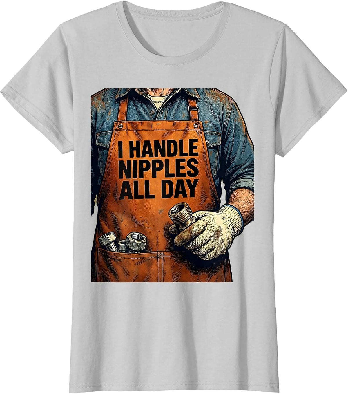 I Handle Nipples All Day Funny Plumber Pipefitter T-Shirt - Silver Grey